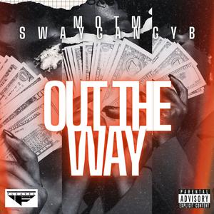 Out The Way (Explicit)