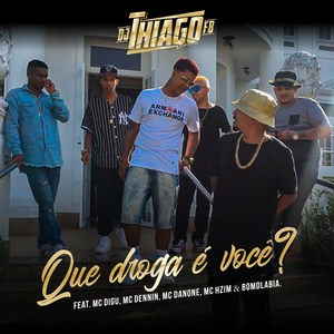 Que Droga É Você (Explicit)