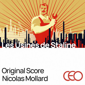 Les Usines de Staline (Original Motion Picture Soundtrack)