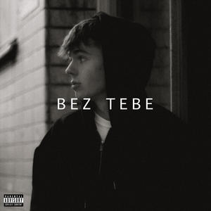 BEZ TEBE (Explicit)