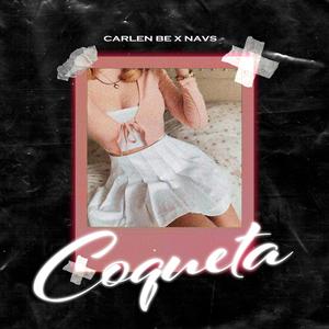 Coqueta (feat. Navsz) [Explicit]