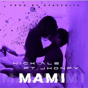 MAMI (feat. johnfy) (Explicit)