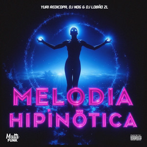 Melodia Hipnótica (Explicit)