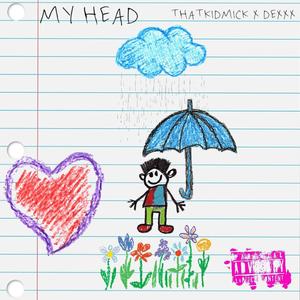 My Head (feat. Dexxx) (Explicit)