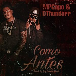 Como Antes(feat. Dthunderr) (Explicit)
