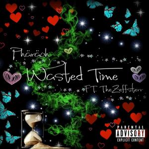 Wasted Time (Explicit)