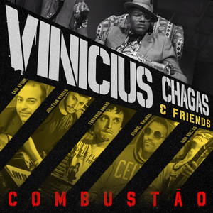 Vinicius Chagas & Friends - Combustão