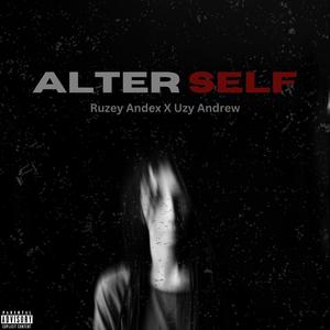 Alter Self (feat. Uzy Andrew) [Explicit]