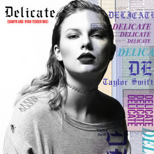 Delicate (Sawyr And Ryan Tedder Mix)封面