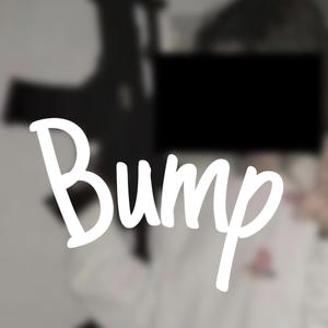 Bump (Explicit)