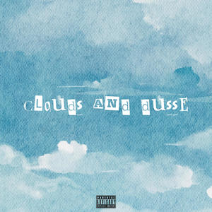 Clouds and Dusse (feat. Kayla Rez) [Explicit]