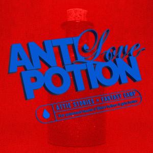 Anti-Love Potion (feat. Fantasy Camp) (Remix)