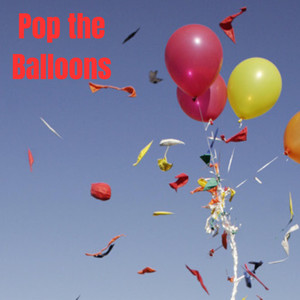 Pop the Balloons (Explicit)