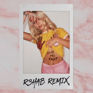 Ain't My Fault (R3hab Remix)封面