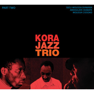 Kora Jazz Trio, Pt. 2