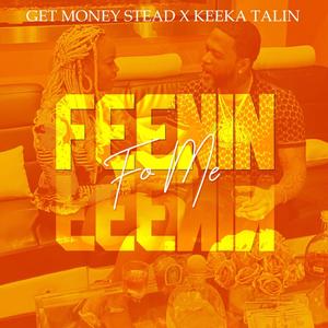 KEEKA TALIN FEENIN FO ME (Explicit)