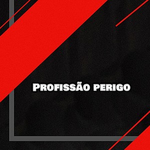 Profissão perigo (Explicit)