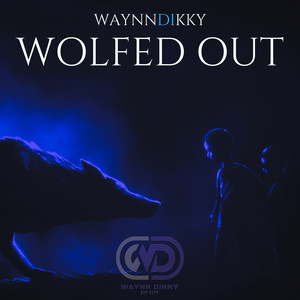 Wolfed Out (Explicit)