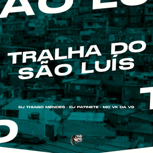 Tralha do São Luís (Explicit)