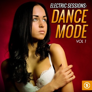 Electric Sessions: Dance Mode, Vol. 1