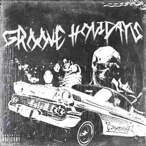 GROOVE HOLIDAYS (Explicit)