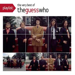 Playlist: The Very Best Of The Guess Who