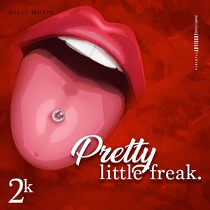 Pretty Little Freak (Explicit)