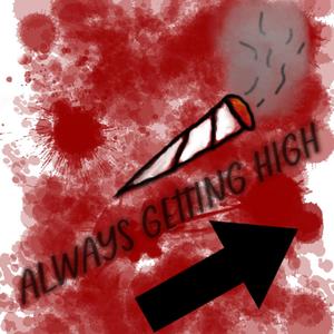 Always Getting High (Explicit)