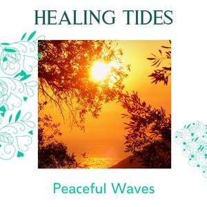 Healing Tides - Peaceful Waves