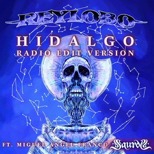 Hidalgo (Radio Edit) [feat. Saurom & Miguel Ángel Franco]