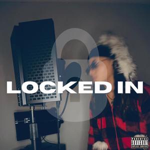 Locked In (feat. X3Mafia) [Explicit]