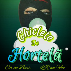Chiclete de Hortelã (Explicit)