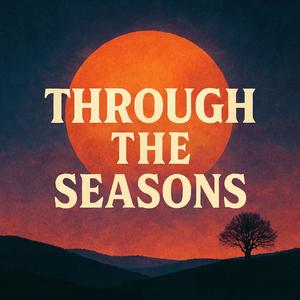 Through the Seasons (Explicit)