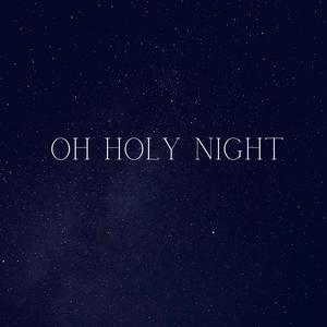 Oh Holy Night