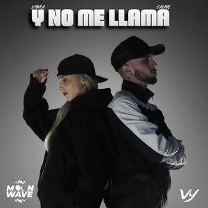 Y No Me Llama (Explicit)
