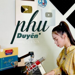 Phụ Duyên(feat. X2X)