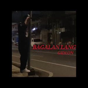 BAGALAN LANG (Explicit)