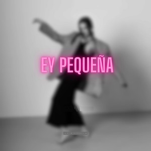 Ey Pequeña