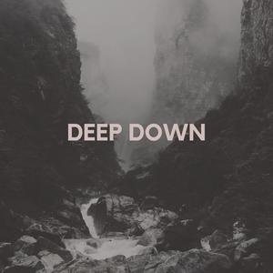 Deep Down