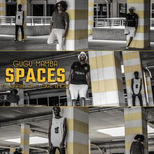 Spaces (feat. Ngwana on it & Eskae Amigo)