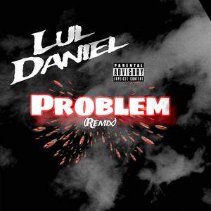 Problem (Remix) [Explicit]