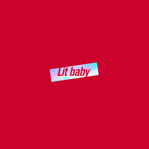 Lit baby