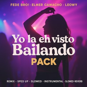 Yo La Eh Visto Bailando (Slowed Down)