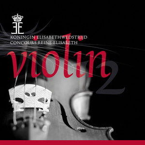 Queen Elisabeth Competition - Violin 2012 (Live)