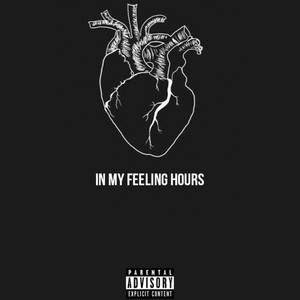 In My Feeling Hours (Explicit)