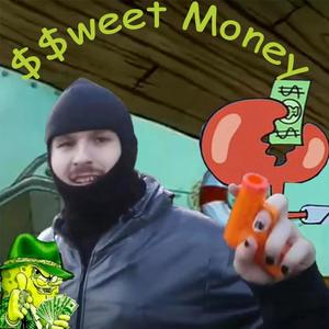 $$weet Money (Explicit)