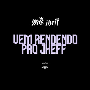 Vem Rendendo pro Jheff (Explicit)