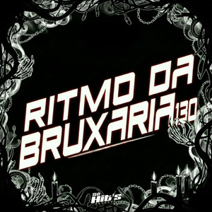 Ritmo Da Bruxaria 130 (Explicit)