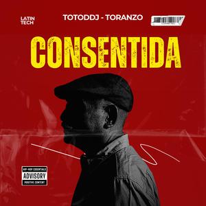 CONSENTIDA LATIN TECH (feat. Toranzo Dj|Special Version)