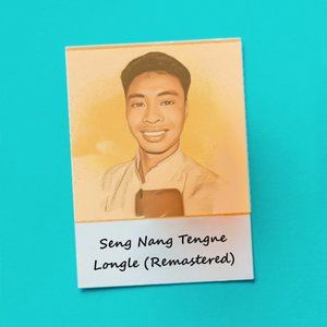 Seng Nang Tengne Longle (Remaster)